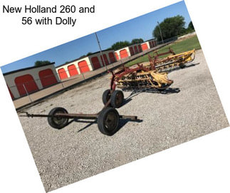 New Holland 260 and 56 with Dolly