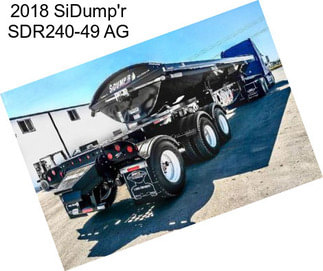 2018 SiDump\'r SDR240-49 AG