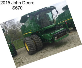 2015 John Deere S670