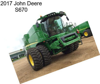 2017 John Deere S670