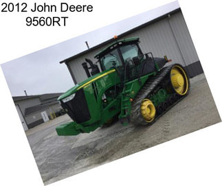 2012 John Deere 9560RT