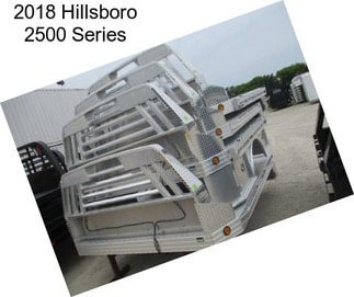 2018 Hillsboro 2500 Series