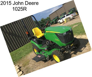 2015 John Deere 1025R