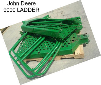 John Deere 9000 LADDER