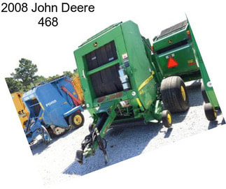 2008 John Deere 468