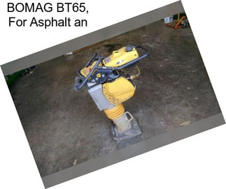 BOMAG BT65, For Asphalt an