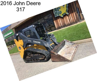 2016 John Deere 317