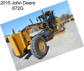 2015 John Deere 672G