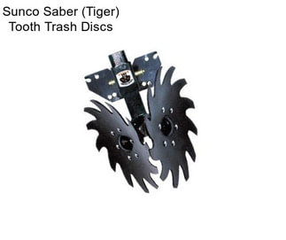 Sunco Saber (Tiger) Tooth Trash Discs