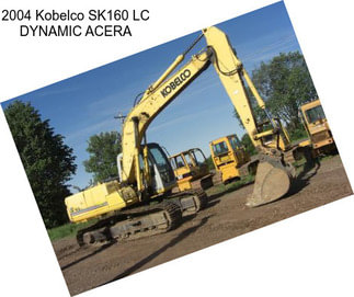 2004 Kobelco SK160 LC DYNAMIC ACERA