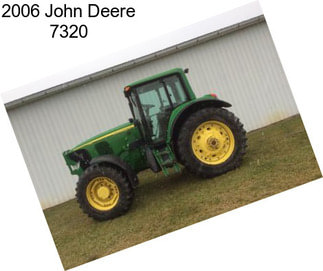 2006 John Deere 7320