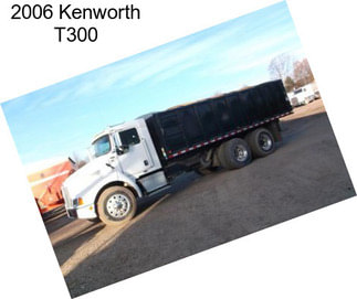 2006 Kenworth T300