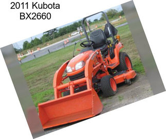 2011 Kubota BX2660