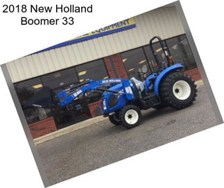 2018 New Holland Boomer 33