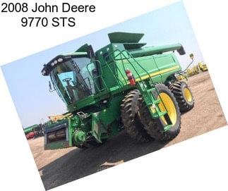 2008 John Deere 9770 STS