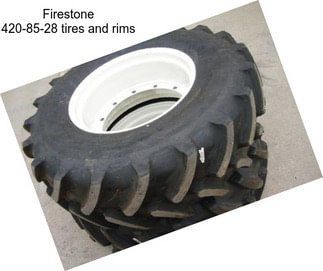 Firestone 420-85-28 tires and rims