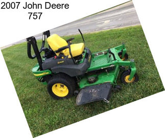 2007 John Deere 757