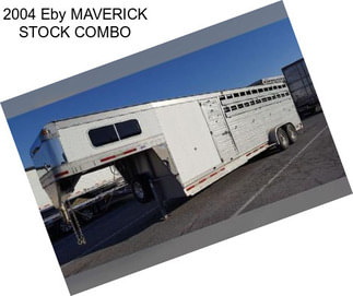 2004 Eby MAVERICK STOCK COMBO