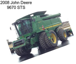 2008 John Deere 9670 STS