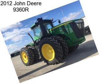 2012 John Deere 9360R