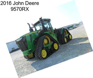 2016 John Deere 9570RX