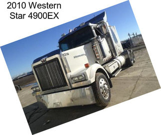 2010 Western Star 4900EX