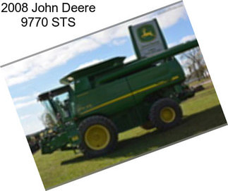 2008 John Deere 9770 STS