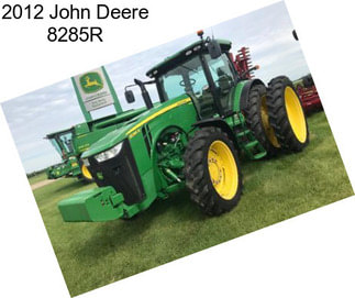 2012 John Deere 8285R