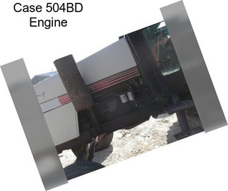 Case 504BD Engine
