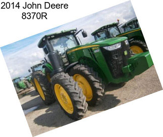 2014 John Deere 8370R