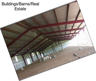 Buildings/Barns/Real Estate