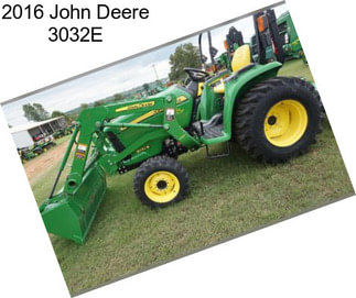 2016 John Deere 3032E