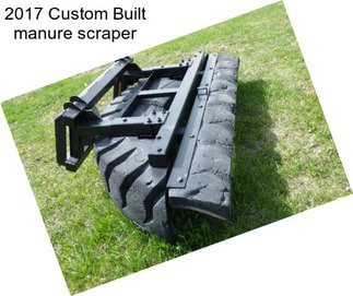 2017 Custom Built manure scraper