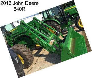 2016 John Deere 640R