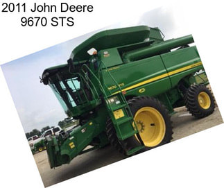 2011 John Deere 9670 STS