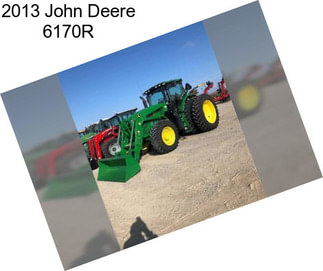 2013 John Deere 6170R