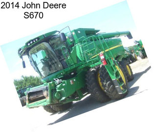 2014 John Deere S670