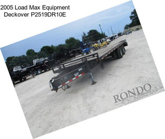 2005 Load Max Equipment Deckover P2519DR10E