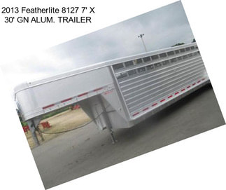 2013 Featherlite 8127 7\' X 30\' GN ALUM. TRAILER