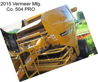 2015 Vermeer Mfg. Co. 504 PRO