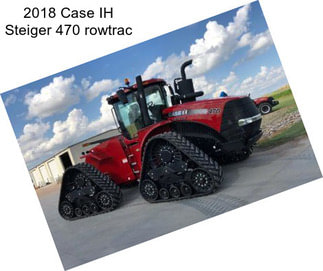 2018 Case IH Steiger 470 rowtrac