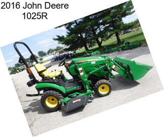 2016 John Deere 1025R