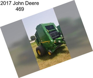 2017 John Deere 469