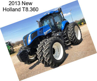 2013 New Holland T8.360