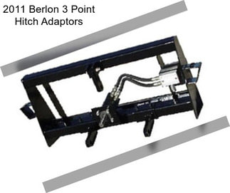 2011 Berlon 3 Point Hitch Adaptors