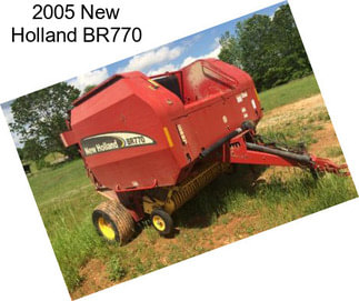 2005 New Holland BR770