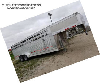 2019 Eby FREEDOM PLUS EDITION MAVERICK GOOSENECK