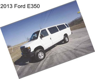 2013 Ford E350