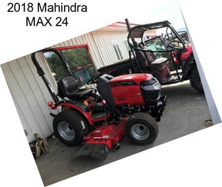2018 Mahindra MAX 24