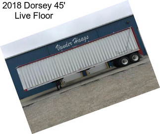 2018 Dorsey 45\' Live Floor